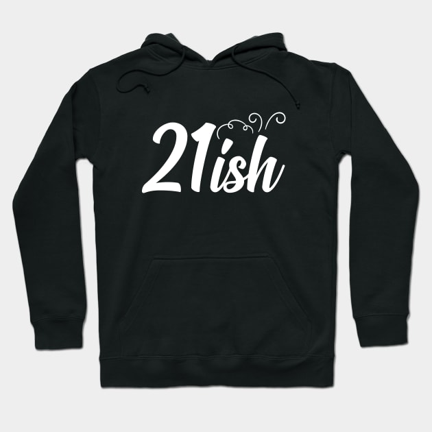 21-ish Years Old T-Shirt T-Shirt Hoodie by Prescillian Art